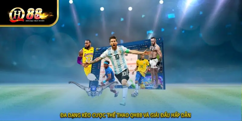 Đa dạng kèo cược thể thao QH88 và giải đấu hấp dẫn
