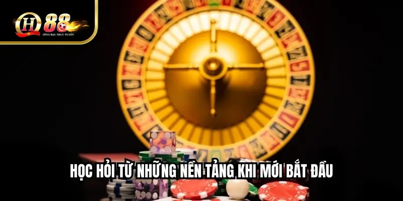 Học hỏi từ những nền tảng khi mới bắt đầu 